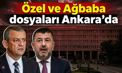 Özel ve Ağbaba dosyaları Ankara'ya sevk edildi