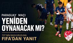 Paraguay maçı yeniden oynanacak mı? TFF’nin sessiz başvurusuna FIFA’dan yanıt