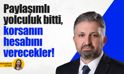 Paylaşımlı yolculuk bitti, korsanın hesabını verecekler!