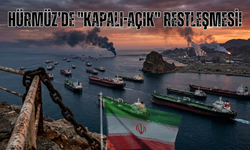 Hürmüz’de "kapalı-açık" restleşmesi!
