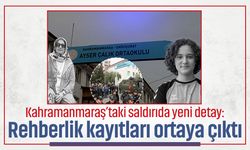 Kahramanmaraş’taki saldırıda yeni detay: Rehberlik kayıtları ortaya çıktı