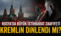 Rusya'da büyük istihbarat zafiyeti: Kremlin dinlendi mi?