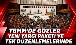 TBMM'de gözler yeni yargı paketi ve TSK düzenlemelerinde