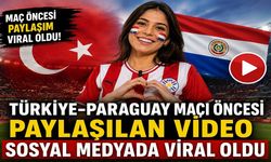 Türkiye–Paraguay maçı öncesi ortaya çıkan video sosyal medyayı salladı