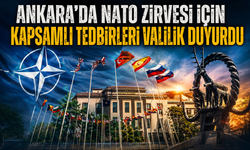 Ankara'da NATO Zirvesi için kapsamlı tedbirleri valilik duyurdu