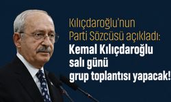 Kılıçdaroğlu'nun Parti Sözcüsü açıkladı: Kemal Kılıçdaroğlu, salı günü grup yapacak!
