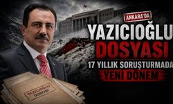 Yazıcıoğlu dosyası Ankara'da: 17 yıllık soruşturmada yeni dönem
