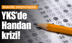 Sınav bitti tartışma başladı: YKS’de Handan krizi!