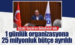 Gözler Keçiören Belediyesi'nde: 1 günlük organizasyona 25,5 milyon TL'lik bütçe ayrıldı!