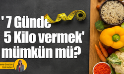 Sosyal medyada her gün karşımıza çıkıyor: '7 Günde 5 Kilo vermek' mümkün mü?