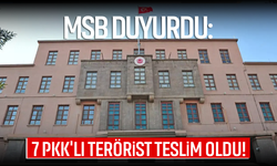 MSB duyurdu: 7 PKK'lı terörist teslim oldu!