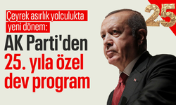 Çeyrek asırlık yolculukta yeni dönem: AK Parti'den 25. yıla özel dev program