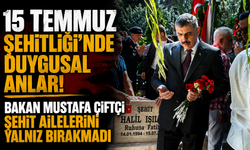 15 Temmuz Şehitliği'nde duygusal anlar! Bakan Mustafa Çiftçi şehit ailelerini yalnız bırakmadı