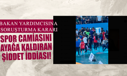 Spor camiasını ayağa kaldıran şiddet iddiası! Bakan yardımcısına soruşturma kararı
