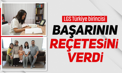 LGS Türkiye birincisinden başarı reçetesi: Az telefon, çok tekrar