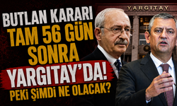 Butlan kararı tam 56 gün sonra Yargıtay'da! Peki şimdi ne olacak?