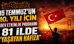 15 Temmuz'un 10. Yılı için dev etkinlik programı: 81 ilde "Yaşayan Hafıza"