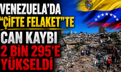 Venezuela'da "çifte felaket"te can kaybı 2 bin 295'e yükseldi
