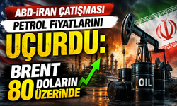 ABD-İran çatışması petrol fiyatlarını uçurdu: Brent 80 doların üzerinde
