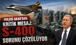 Hulusi Akar'dan kritik mesaj: "S-400 sorunu çözülüyor"