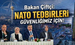 Bakan Çiftçi'den NATO Zirvesi için kritik açıklamalar