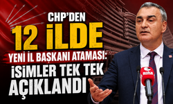 CHP'den 12 ilde yeni il başkanı ataması: İsimler tek tek açıklandı