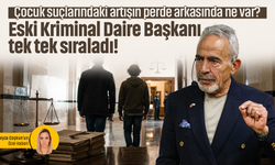 Çocuk suçlarındaki artışın perde arkasında ne var? Eski Kriminal Daire Başkanı tek tek sıraladı!