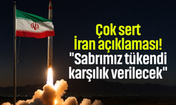 Çok sert İran açıklaması! "Sabrımız tükendi, karşılık verilecek"