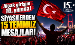 Alçak girişim 10. yılında! Siyasilerden 15 Temmuz mesajları