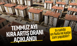 Temmuz 2026 kira artış oranı ne kadar oldu? Temmuz kira zammı yüzde kaç olarak uygulanacak? Temmuz 2026 kira hesaplaması