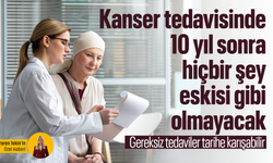 Kanser tedavisinde 10 yıl sonra hiçbir şey eskisi gibi olmayacak: Gereksiz tedaviler tarihe karışabilir!