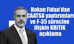 Bakan Fidan'dan CAATSA mesajı: "İnşallah yakında bir neticeye ulaşacağız"