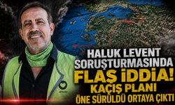 Haluk Levent soruşturmasında flaş iddia: Kaçış planı öne sürüldü ortaya çıktı