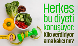 Herkes bu diyeti konuşuyor: Kilo verdiriyor ama kalıcı mı?