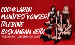 Çocukların Manifest konseri talebine belediye başkanından veto: "Hiçbir Manifest kızı giremez"