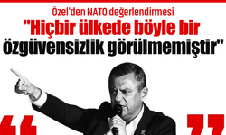 Özgür Özel'den NATO değerlendirmesi: "Hiçbir ülkede böyle bir özgüvensizlik görülmemiştir"