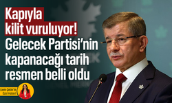 Kapıyla kilit vuruluyor! Gelecek Partisi’nin kapanacağı tarih resmen belli oldu