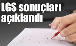 LGS sonuçları açıklandı!