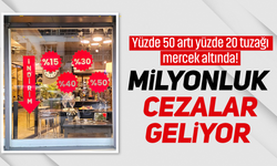 Yüzde 50 artı yüzde 20 tuzağı mercek altında! Milyonluk cezalar geliyor