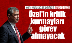 Yeni kurulacak partide sürpriz liste: Özel'in kritik kurmayları görev almayacak!