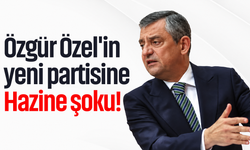 Özgür Özel'in yeni partisine Hazine şoku!