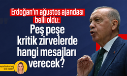 Erdoğan’ın ağustos ajandası belli oldu: Peş peşe kritik zirvelerde hangi mesajları verecek?