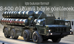 İşte bulunan formül! S-400 düğümü böyle çözülecek