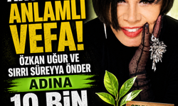 Sezen Aksu'dan anlamlı vefa! Özkan Uğur ve Sırrı Süreyya Önder adına 10 bin fidan bağışı