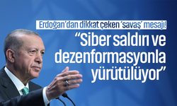Erdoğan’dan dikkat çeken ‘savaş’ mesajı! “Siber saldırı ve dezenformasyonla yürütülüyor”