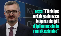 Duran'dan dikkat çeken NATO açıklaması: "Türkiye artık yalnızca köprü değil, diplomasinin merkezinde"