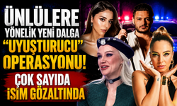 Ünlülere yönelik yeni dalga "uyuşturucu" operasyonu! Çok sayıda isim gözaltında