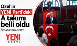 YENİ Parti'nin MYK'sı belli oldu!