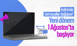 İndirimde tüm kurallar değişiyor! Yeni dönem 1 Ağustos'ta başlıyor