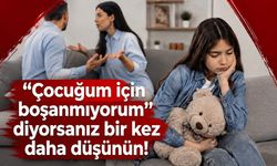 “Çocuğum için boşanmıyorum” diyorsanız bir kez daha düşünün! Pedagog Ali Çankırılı açıkladı